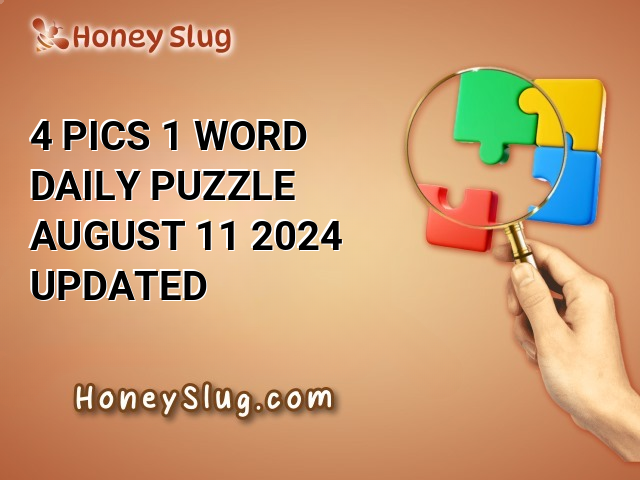 4 Pics 1 Word Daily Puzzle August 11 2024 UPDATED