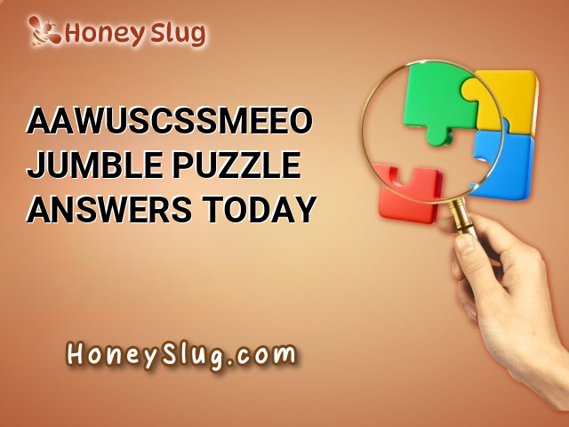 AAWUSCSSMEEO Jumble Puzzle Answers Today