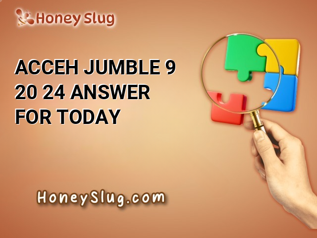 ACCEH Jumble 9/20/24 Answer for Today