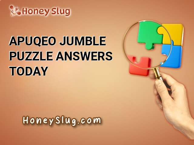 APUQEO Jumble Puzzle Answers Today