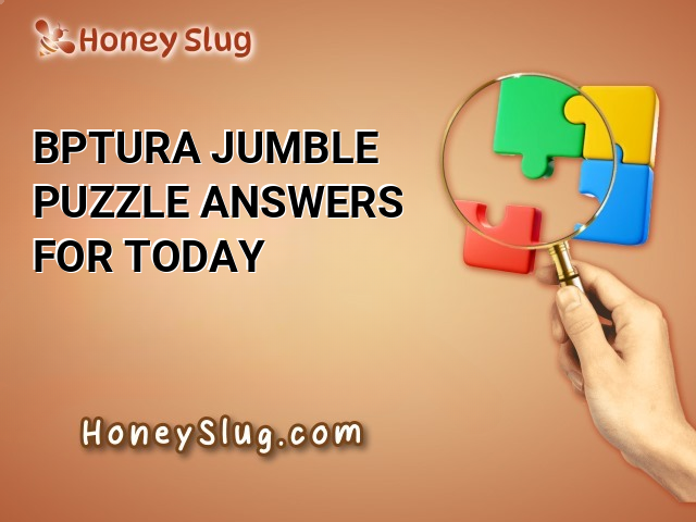 BPTURA Jumble Puzzle Answers for Today