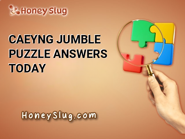 CAEYNG Jumble Puzzle Answers Today