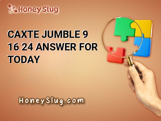 CAXTE Jumble 9/16/24 Answer for Today