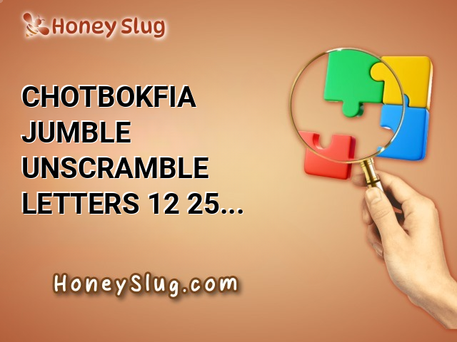 CHOTBOKFIA Jumble - Unscramble Letters 12/25/24