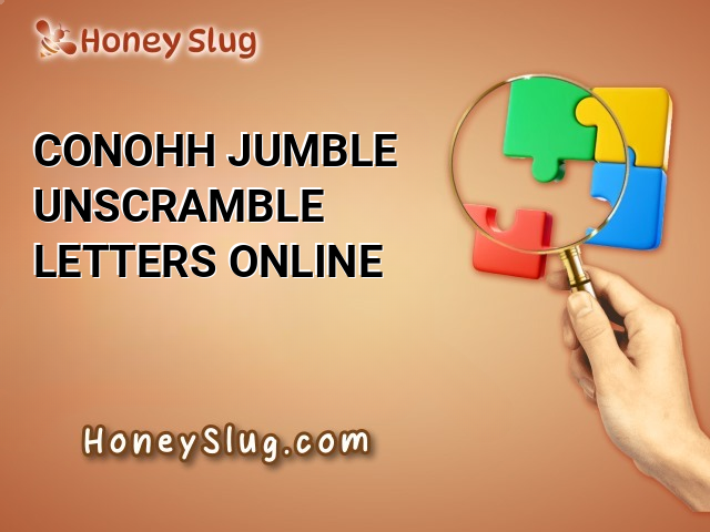 CONOHH Jumble - Unscramble Letters Online