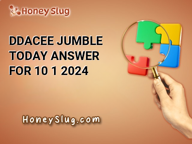 DDACEE Jumble Today Answer for 10/1/2024