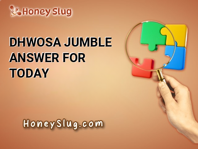 DHWOSA Jumble Answer for Today