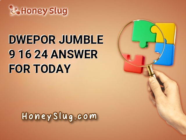 DWEPOR Jumble 9/16/24 Answer for Today