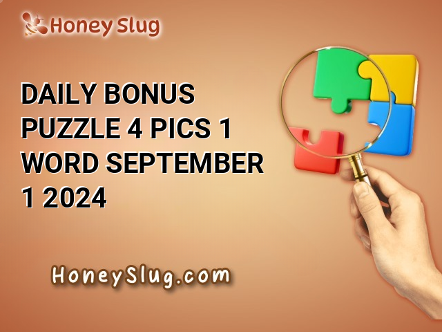 Daily Bonus Puzzle 4 Pics 1 Word September 1 2024