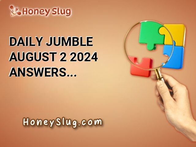 Daily Jumble August 2 2024 Answers UPDATED