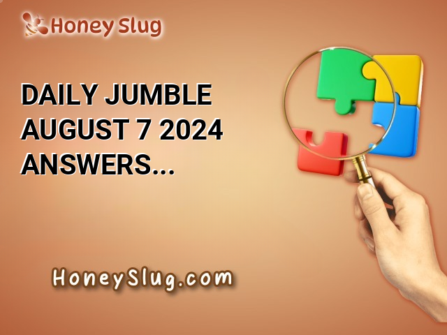 Daily Jumble August 7 2024 Answers UPDATED