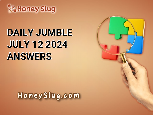 Daily Jumble July 12 2024 Answers