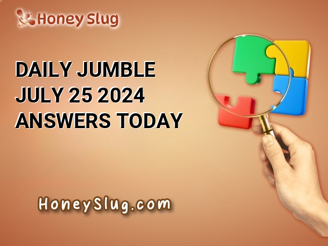 Daily Jumble July 25 2024 Answers Today