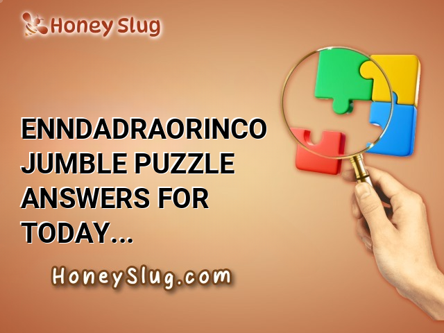 ENNDADRAORINCO Jumble Puzzle Answers for Today