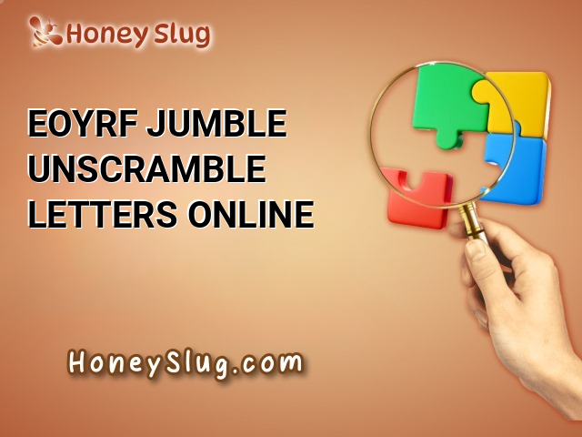 EOYRF Jumble - Unscramble Letters Online