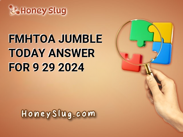 FMHTOA Jumble Today Answer for 9/29/2024