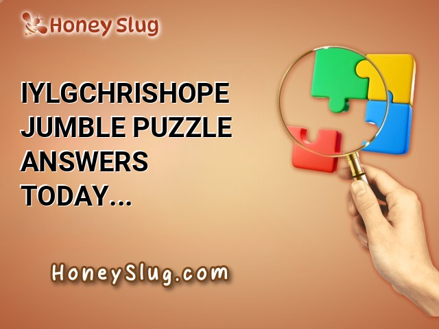 IYLGCHRISHOPE Jumble Puzzle Answers Today