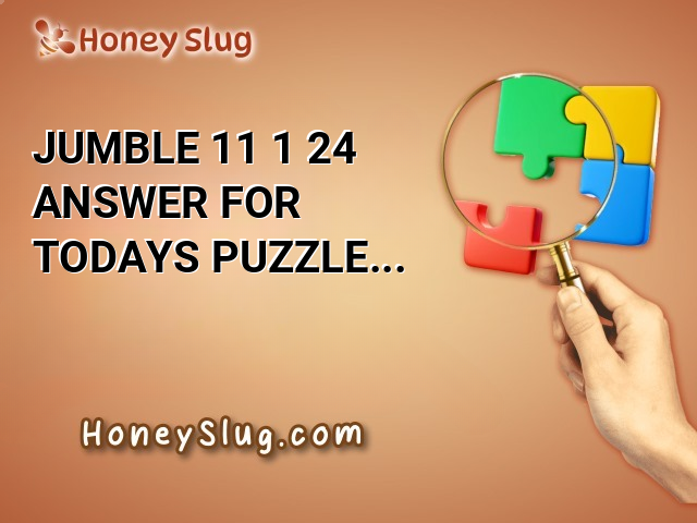 Jumble 11/1/24 Answer for Today’s Puzzle Challenge