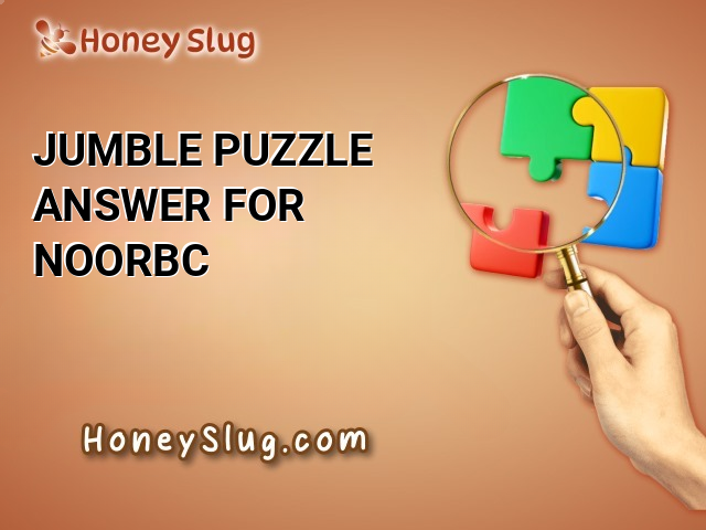 Jumble Puzzle Answer for NOORBC