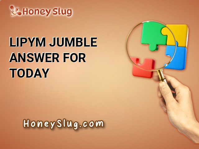 LIPYM Jumble Answer for Today