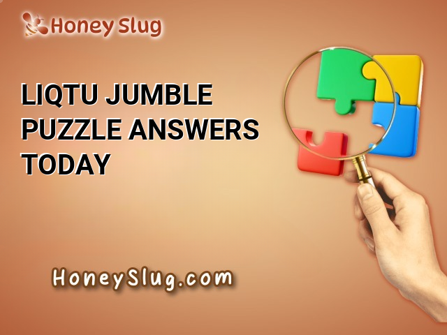 LIQTU Jumble Puzzle Answers Today