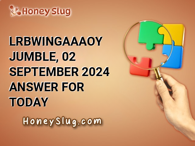 LRBWINGAAAOY Jumble, 02 September 2024 Answer for Today