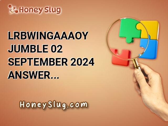 LRBWINGAAAOY Jumble, 02 September 2024 Answer for Today