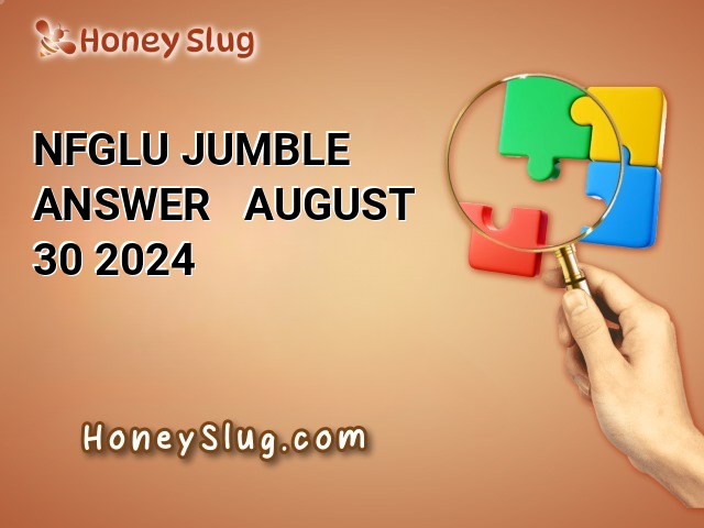 NFGLU Jumble Answer - August 30 2024