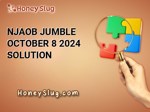 NJAOB Jumble, October 8, 2024 Solution