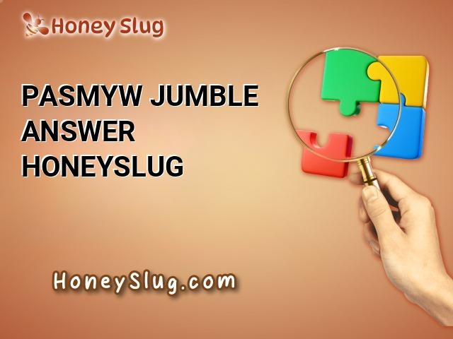 PASMYW Jumble Answer - Honeyslug