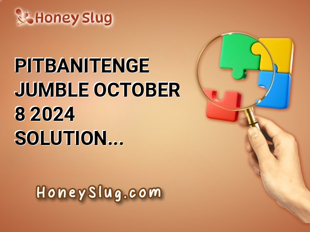 PITBANITENGE Jumble, October 8, 2024 Solution