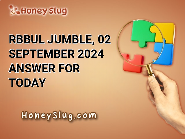 RBBUL Jumble, 02 September 2024 Answer for Today