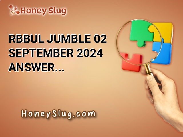 RBBUL Jumble, 02 September 2024 Answer for Today