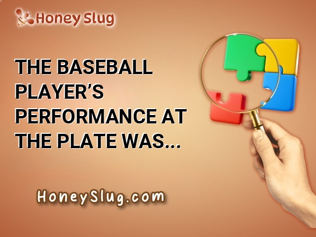 The baseball player’s performance at the plate was becoming