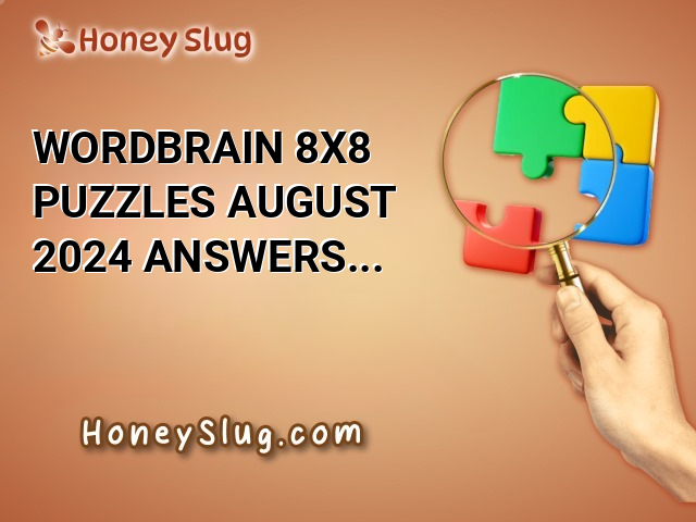 WordBrain 8X8 Puzzles August 2024 Answers