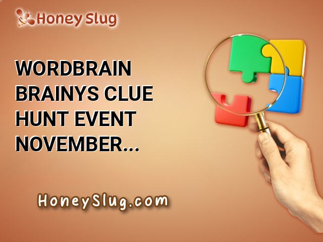 WordBrain Brainy’s Clue Hunt Event November 10 2024 Solutions