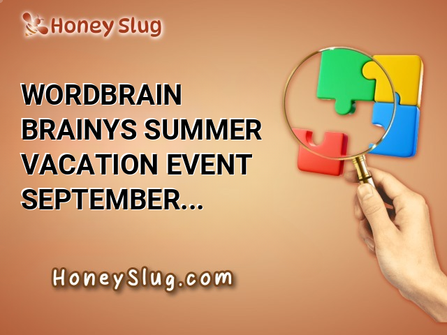 WordBrain Brainy’s Summer Vacation Event September 1 2024