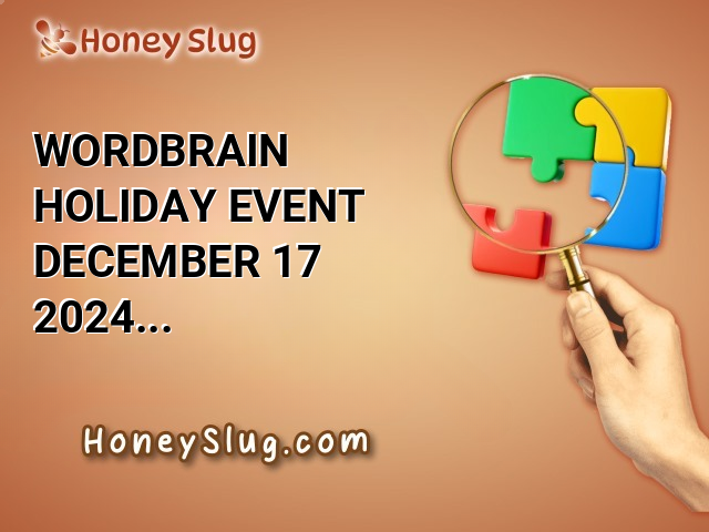 WordBrain Holiday Event December 17 2024 Solutions for Today Puzzles