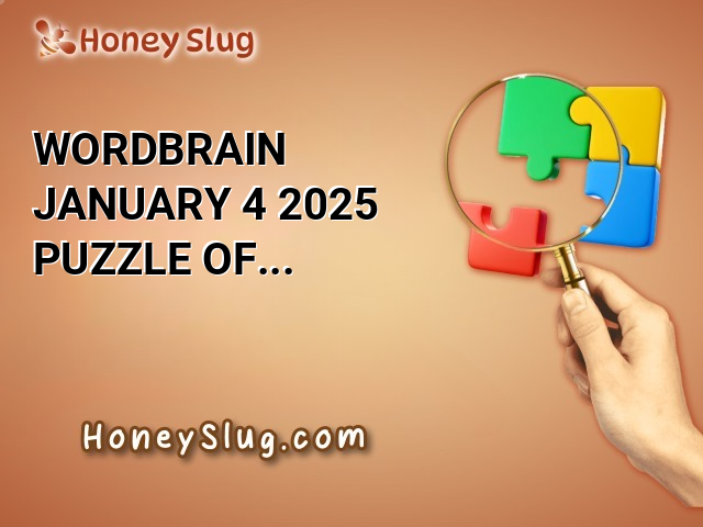 WordBrain January 4 2025 Puzzle of the Day Answers Today