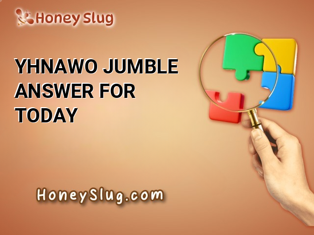 YHNAWO Jumble Answer for Today