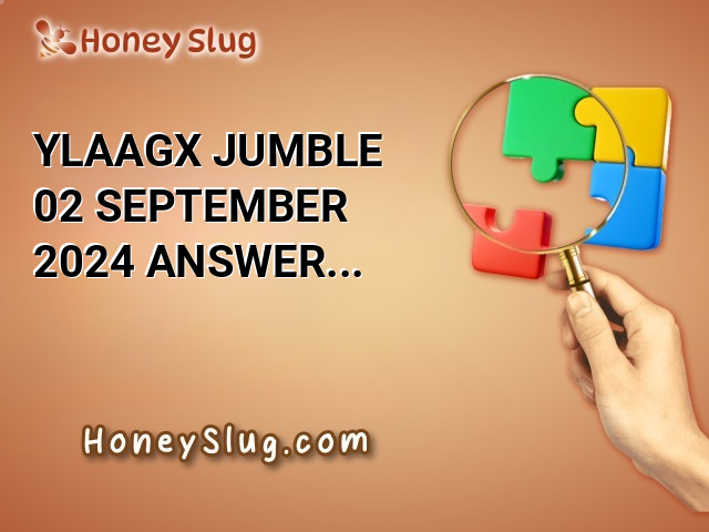 YLAAGX Jumble, 02 September 2024 Answer for Today