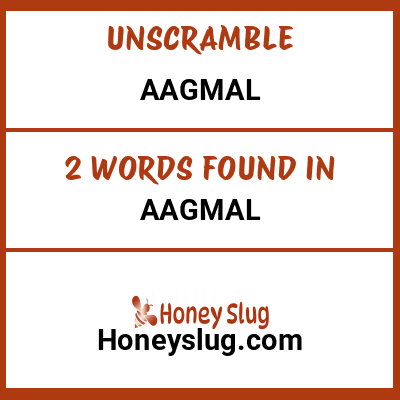 Unscramble aagmal