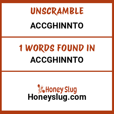 Unscramble accghinnto