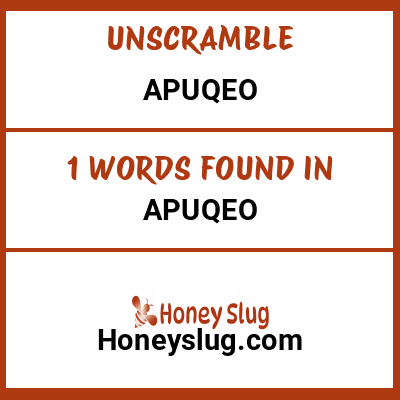 Unscramble apuqeo