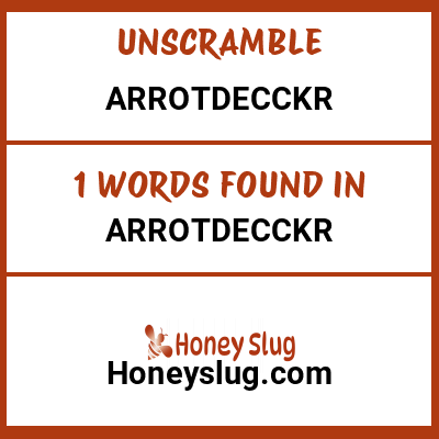 Unscramble arrotdecckr