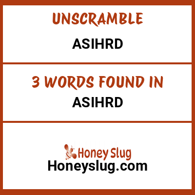 Unscramble asihrd