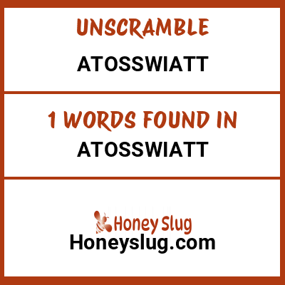 Unscramble atosswiatt