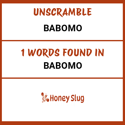 Unscramble babomo