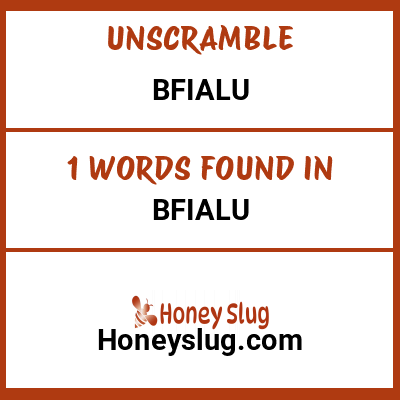 Unscramble bfialu