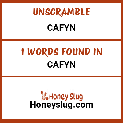 Unscramble cafyn